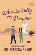 Accidentally on Purpose by Rebecca Sharp