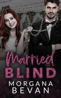 Married Blind (Kings of Screen #2) by Morgana Bevan