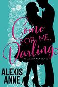 Come For Me, Darling (Calusa Key #1) by Alexis Anne
