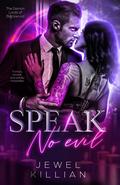 Speak No Evil: Dark Paranormal Romance by Jewel Killian