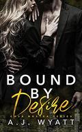 Bound by Desire (Cosa Nostra #4) by A.J. Wyatt