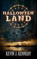 Halloween Land by Kevin J. Kennedy