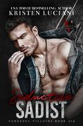 Seductive Sadist by Kristen Luciani