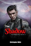 The Shadow (Fearless Soul #2) by Christopher White