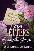 Love Letters in Beacon Grove by Dandridge Monroe