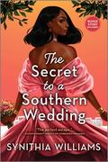 The Secret to a Southern Wedding (Peachtree Cove #1) by Synithia Williams