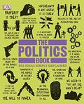 [The Politics Book: Big Ideas Simply Explained] [Author: DK] [February, 2013] by D.K. Publishing