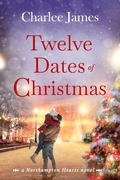 Twelve Dates of Christmas by Charlee James
