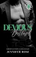 Devious Bastard (Groveton College #1) by Jennifer Rose