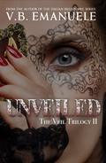 Unveiled (The Veil Trilogy #2) by V.B. Emanuele