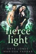 Fierce Light (Wicked Monsters #4) by Skye Jones