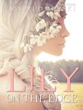 Lily On The Edge (The Edge of Never #2.5) by J.A. Redmerski