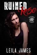 Ruined Rose by Leila James
