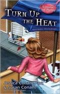 Turn Up the Heat (A Gourmet Girl Mystery #3) by Jessica Conant-Park
