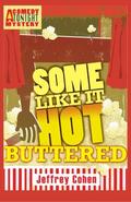 Some Like It Hot-Buttered (Double Feature Mystery #1) by Jeffrey Cohen