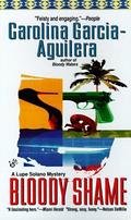 Bloody Shame (Lupe Solano #2) by Carolina Garcia-Aguilera