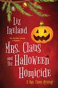 Mrs. Claus and the Halloween Homicide (Mrs. Claus #2) by Liz Ireland
