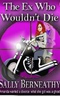 The Ex Who Wouldn't Die (Charley's Ghost #1) by Sally Berneathy