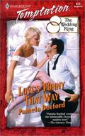 Love's Funny That Way (The Wedding Ring #1) by Pamela Burford