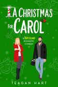 A Christmas for Carol (Hope Island #3) by Teagan Hart