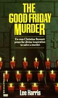 The Good Friday Murder (Christine Bennett #1) by Lee Harris