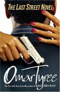 The Last Street Novel by Omar Tyree