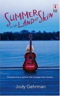 Summer in the Land of Skin by Jody Gehrman