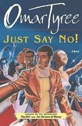 Just Say No! by Omar Tyree