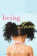 Being Lara by Lola Jaye