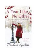 A Year Like No Other: Four Women, One City, and the Unraveling Threads of Love, Ambition, and Unexpected Connections by Pauline Lawless