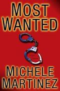 Most Wanted: A Novel of Suspense (Melanie Vargas #1) by Michele Martinez