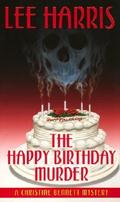 The Happy Birthday Murder (Christine Bennett #14) by Lee Harris