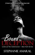 Bound by Deception by Stephanie Amaral