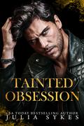 Tainted Obsession (King of Ruin #1) by Julia Sykes