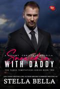 Snowed in With Daddy (Taboo Temptations #2) by Stella Bella