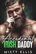 Accidental Irish Daddy by Misty Ellis