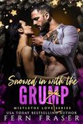 Snowed in with the Grump by Fern Fraser