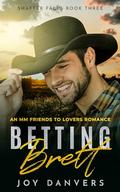 Betting Brett (Shafter Falls #3) by Joy Danvers