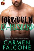 Forbidden Ex-Husband by Carmen Falcone