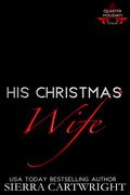 His Christmas Wife by Sierra Cartwright