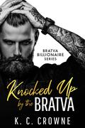 Knocked Up by the Bratva by K.C. Crowne