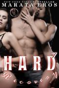 Hard Recovery (Dara Nichols #21) by Marata Eros