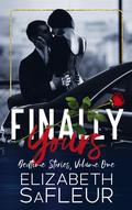 Finally, Yours by Elizabeth SaFleur