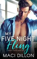 My Five Night Fling (British Billionaires #1) by Maci Dillon