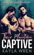 Their Mountain Captive (Men of Lonely Mountain #1) by Kayla Wren