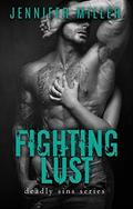 Fighting Lust (Deadly Sins #3) by Jennifer Miller