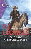 Cold Case at Cardwell Ranch by B.J. Daniels
