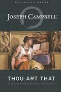 Thou Art That: Transforming Religious Metaphor by Joseph Campbell