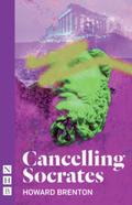 Cancelling Socrates by Howard Brenton
