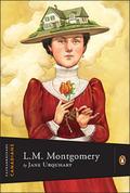 Extraordinary Canadians: L.M. Montgomery (Extraordinary Canadians #1) by Jane Urquhart